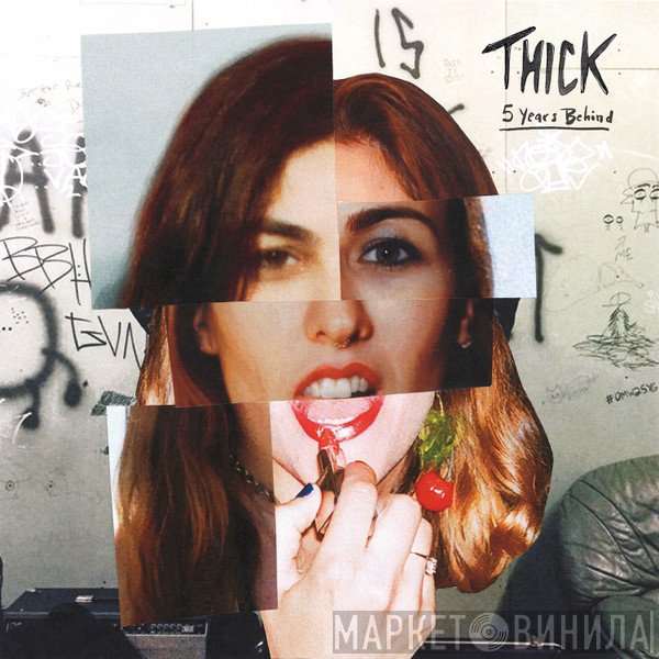 Thick  - 5 Years Behind