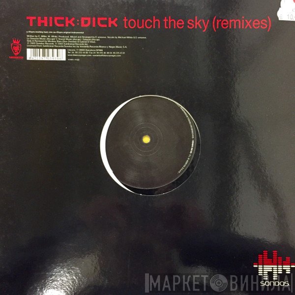 Thick Dick - Touch The Sky (Remixes)
