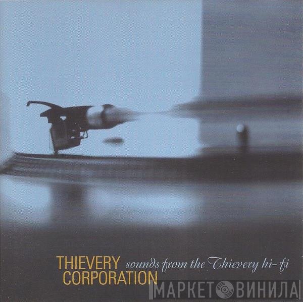 Thievery Corporation - Sounds From The Thievery Hi-Fi
