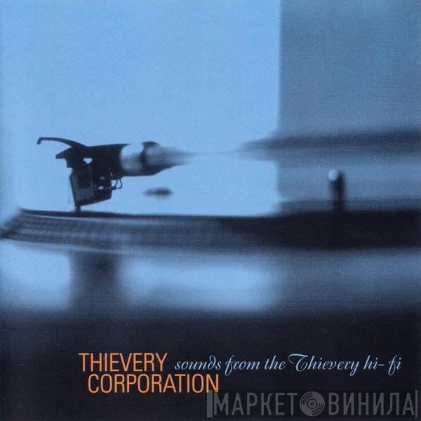 Thievery Corporation - Sounds From The Thievery Hi-Fi
