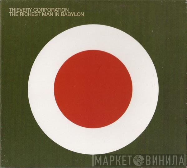 Thievery Corporation  - The Richest Man In Babylon