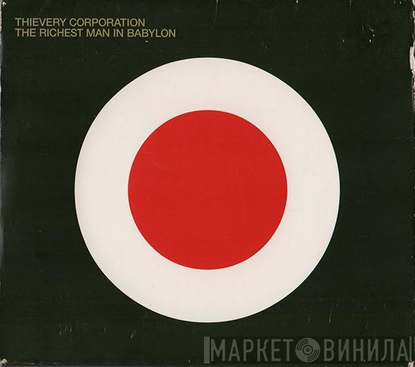 Thievery Corporation  - The Richest Man In Babylon