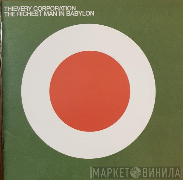Thievery Corporation  - The Richest Man In Babylon