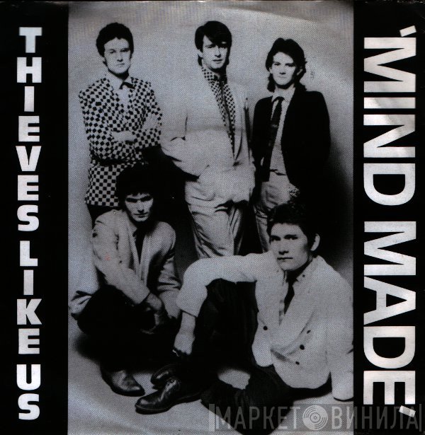 Thieves Like Us  - Mind Made