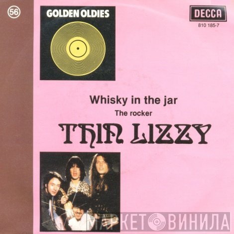 Thin Lizzy  - Whisky In The Jar / The Rocker