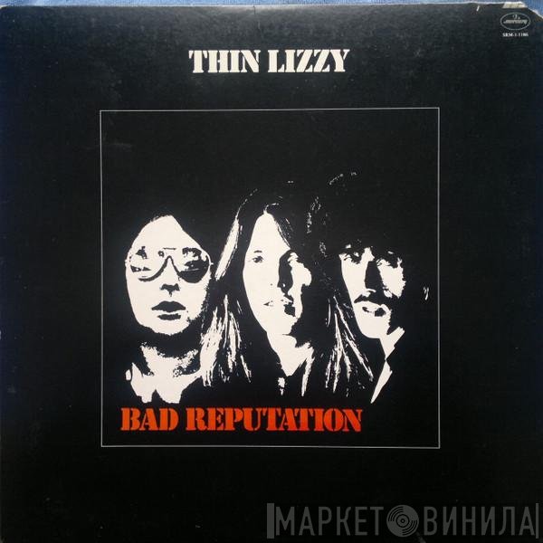 Thin Lizzy  - Bad Reputation