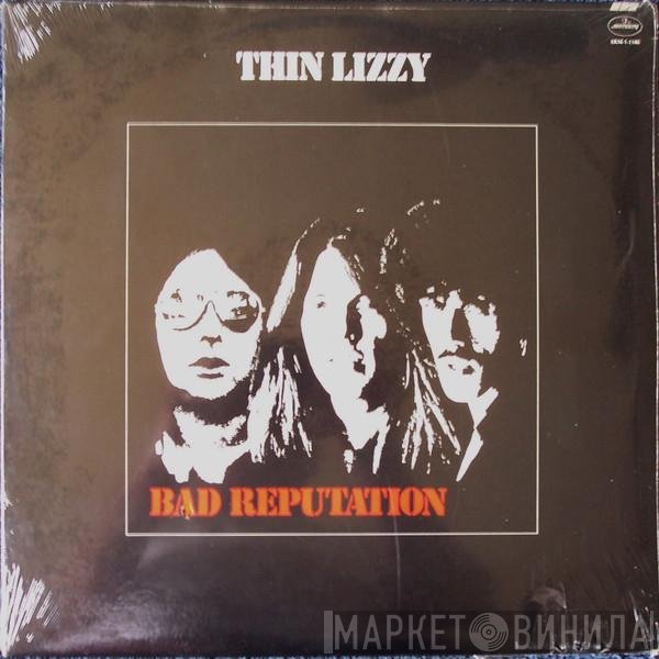 Thin Lizzy  - Bad Reputation