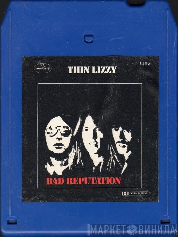 Thin Lizzy  - Bad Reputation