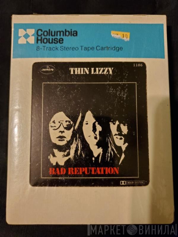Thin Lizzy  - Bad Reputation