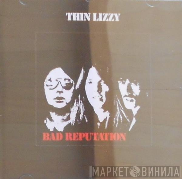 Thin Lizzy  - Bad Reputation