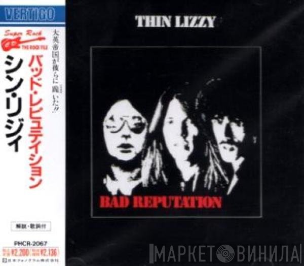 Thin Lizzy  - Bad Reputation