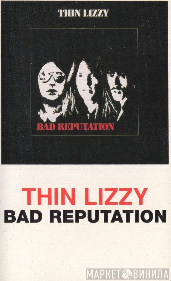 Thin Lizzy  - Bad Reputation