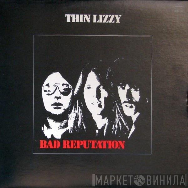 Thin Lizzy  - Bad Reputation
