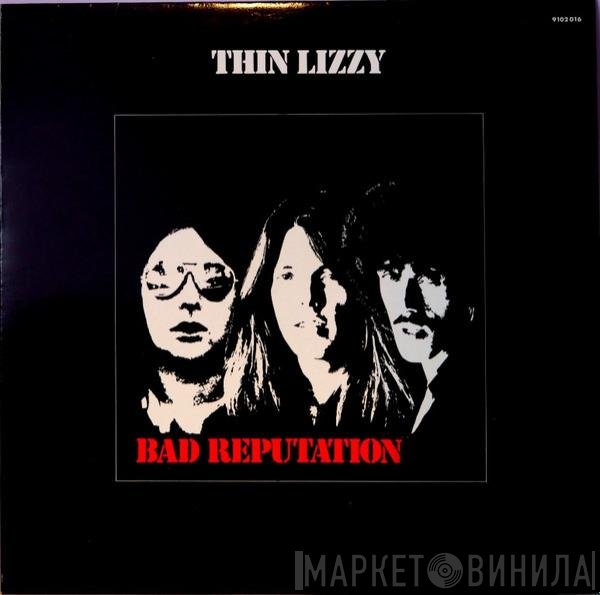 Thin Lizzy  - Bad Reputation