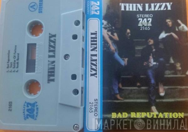 Thin Lizzy  - Bad Reputation