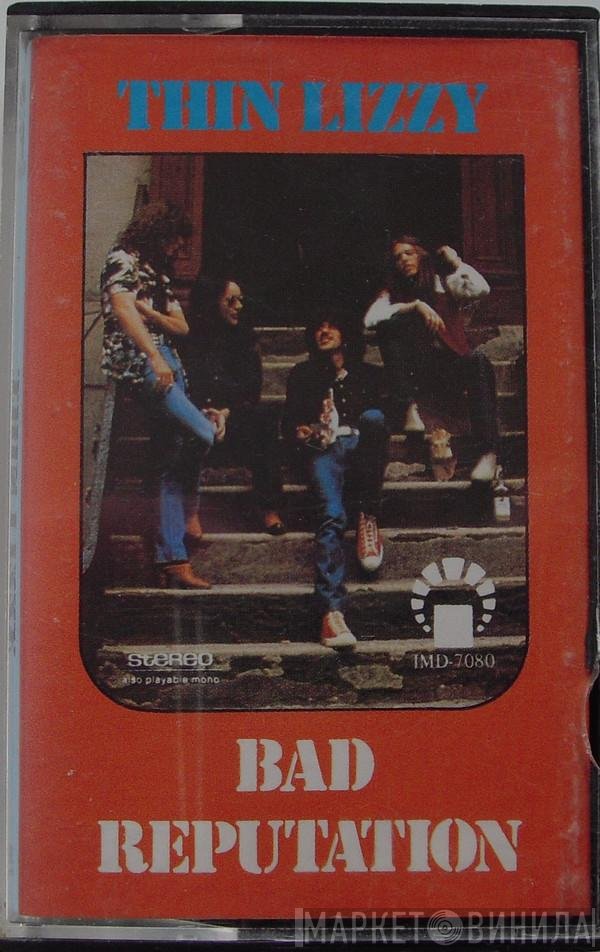 Thin Lizzy  - Bad Reputation