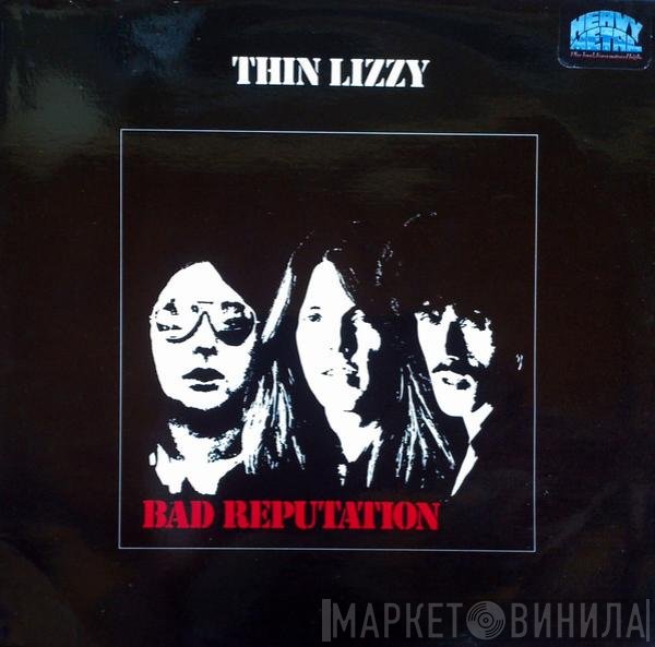 Thin Lizzy  - Bad Reputation