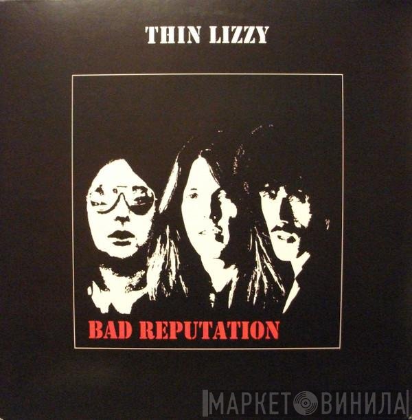 Thin Lizzy  - Bad Reputation