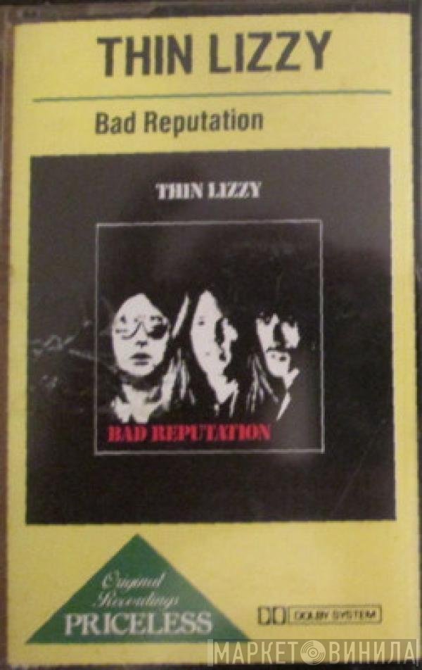 Thin Lizzy  - Bad Reputation