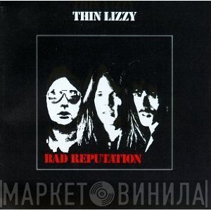 Thin Lizzy  - Bad Reputation