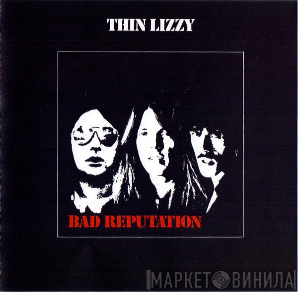 Thin Lizzy  - Bad Reputation