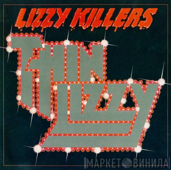 Thin Lizzy  - Lizzy Killers
