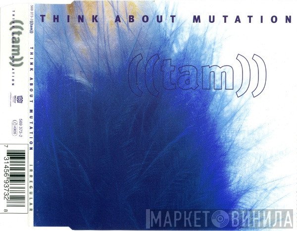 Think About Mutation  - Irregular
