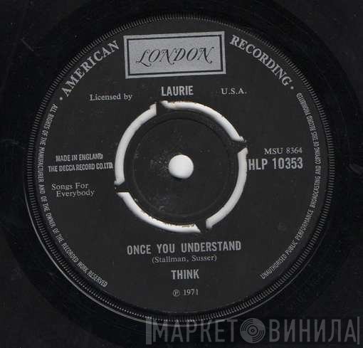 Think   - Once You Understand