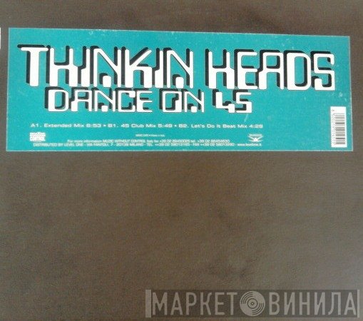 Thinkin Heads - Dance On 45