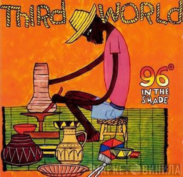 Third World  - 96° In The Shade