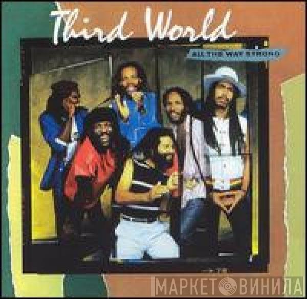Third World  - All The Way Strong
