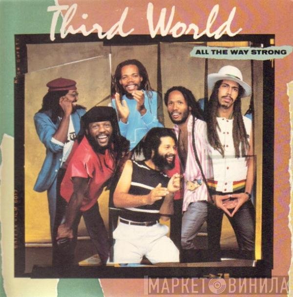 Third World  - All The Way Strong