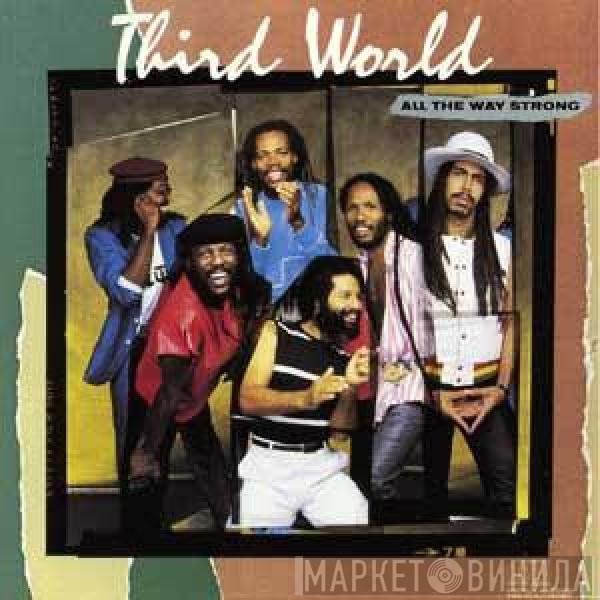 Third World  - All The Way Strong