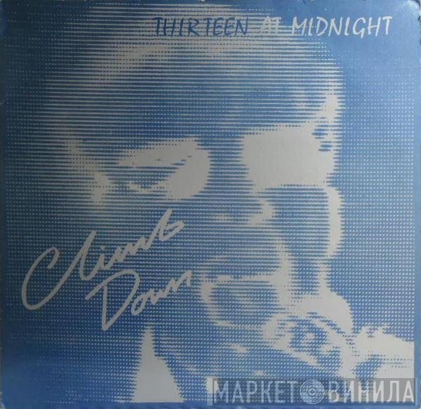 Thirteen At Midnight - Climb Down