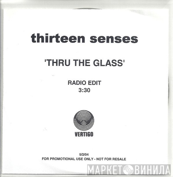 Thirteen Senses - Thru The Glass