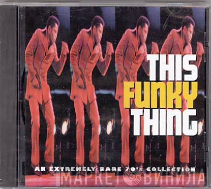  - This Funky Thing: An Extremely Rare 70's Collection