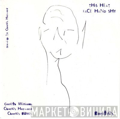 This Heat  - Face Hand Shy - Rarities