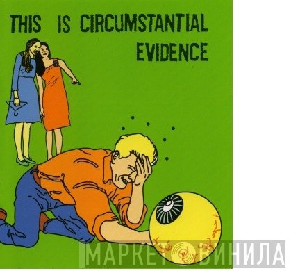  - This Is Circumstantial Evidence