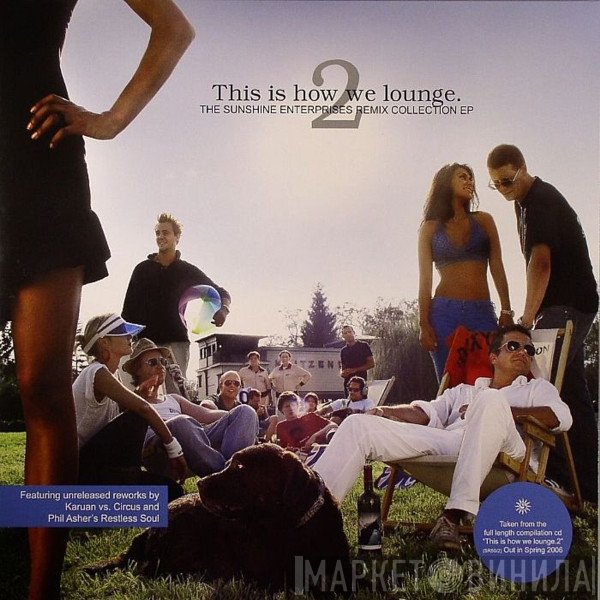 - This Is How We Lounge 2 - The Sunshine Enterprises Remix Collection EP