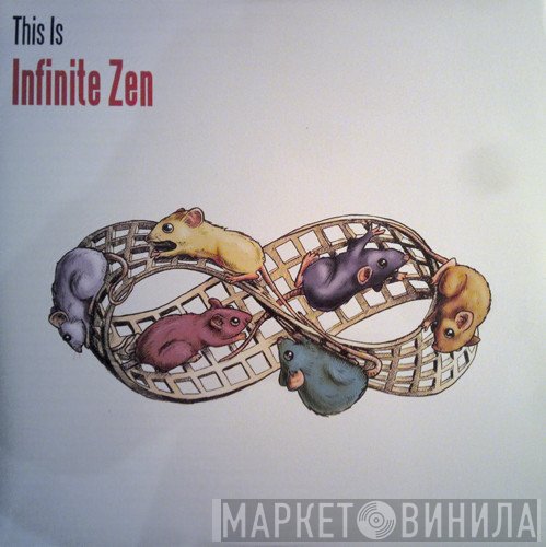  - This Is Infinite Zen
