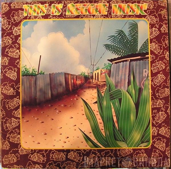  - This Is Reggae Music Volume 3