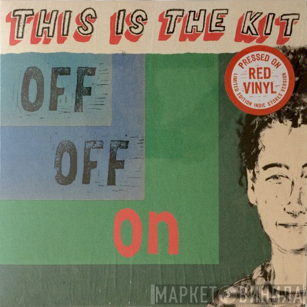 This Is The Kit - Off Off On