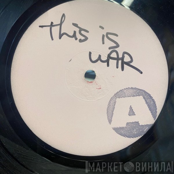  - This Is War!