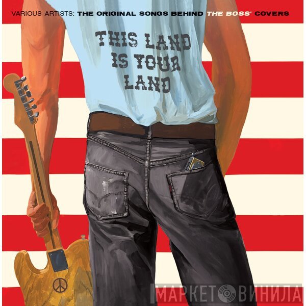  - This Land Is Your Land (The Original Songs Behind The Boss Covers)