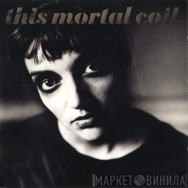 This Mortal Coil  - Blood