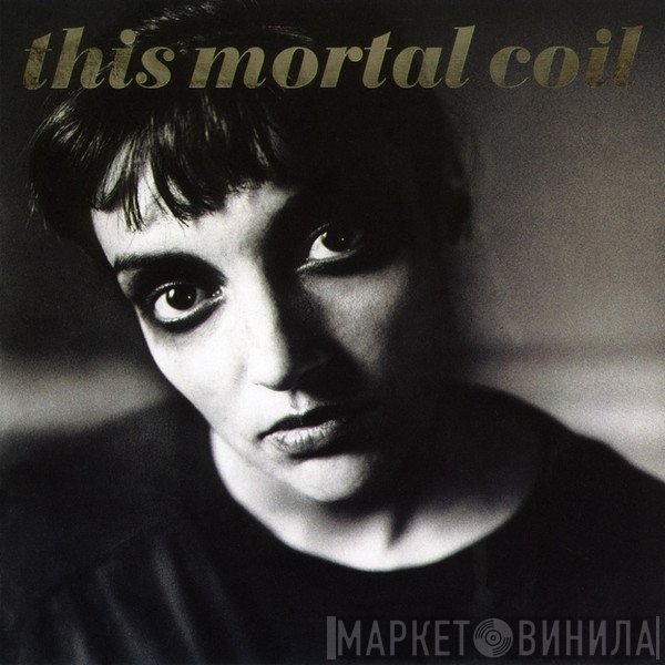 This Mortal Coil  - Blood