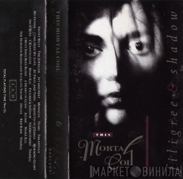 This Mortal Coil  - Filigree & Shadow