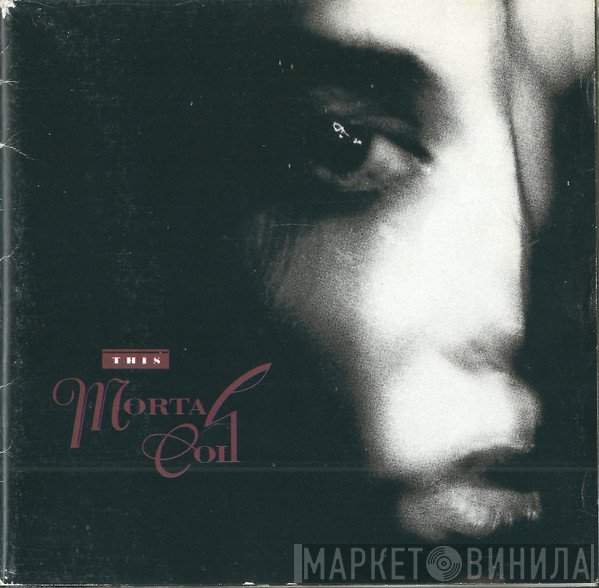This Mortal Coil  - Filigree & Shadow