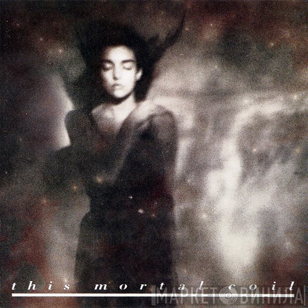 This Mortal Coil  - It'll End In Tears