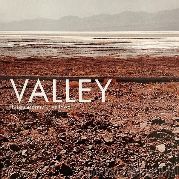 Thisquietarmy + Yellow6  - Valley